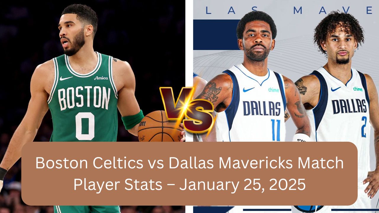 boston celtics vs dallas mavericks match player stats